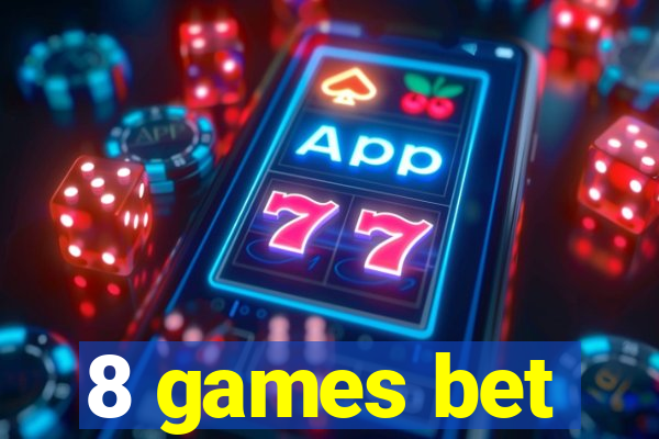 8 games bet
